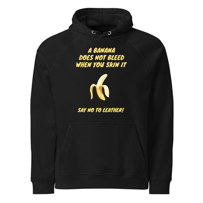 A banana does not bleed when you skin it! - Unisex Organic Hoodie