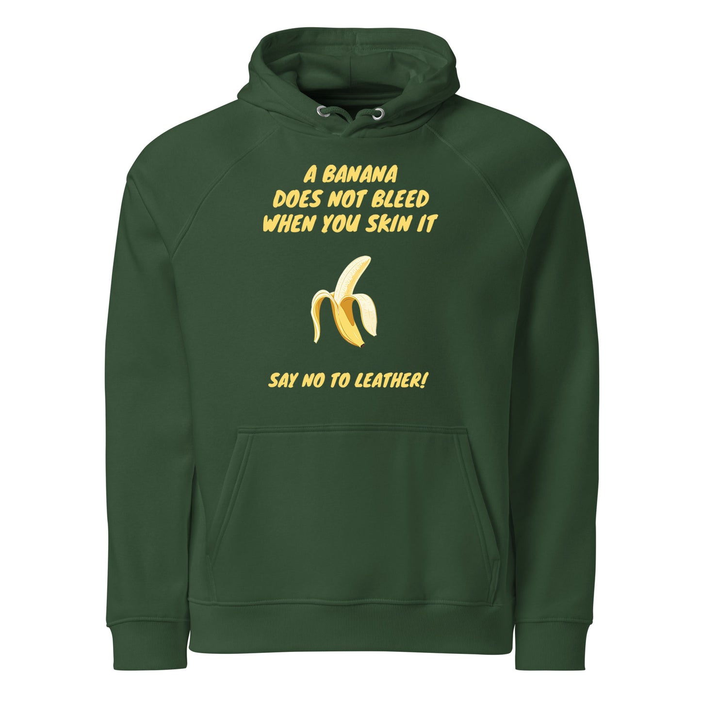 A banana does not bleed when you skin it! - Unisex Organic Hoodie