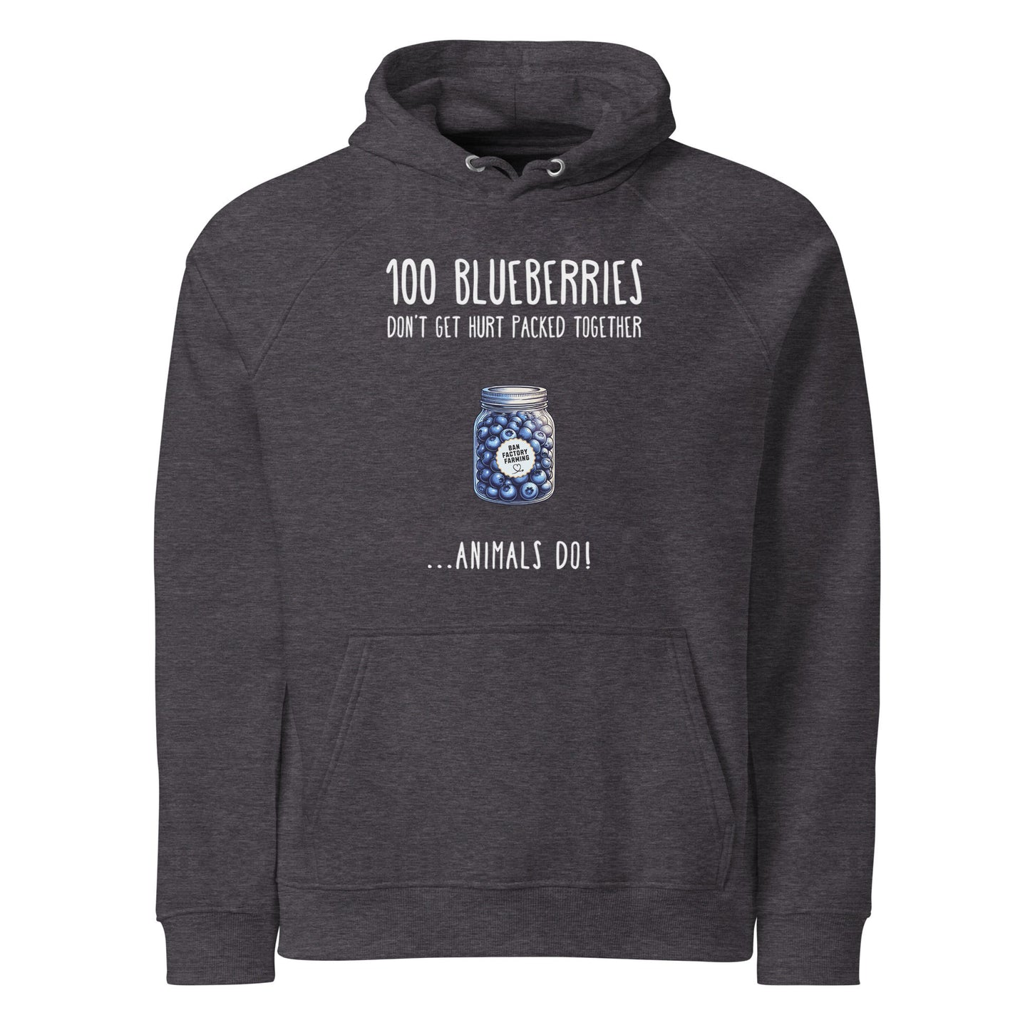 100 Blueberries don't get hurt packed together! - Unisex Organic Hoodie